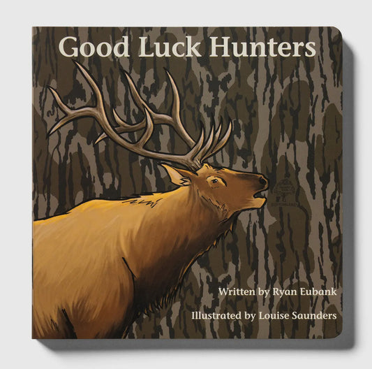 Mossy Oak Edition Good Luck Hunters Children’s Book