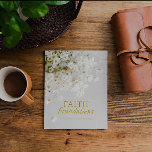 Faith Foundations | A Study on the Basics of Christianity